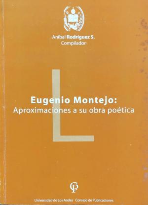 Eugenio Montejo: Aproximaciones a su obra poética